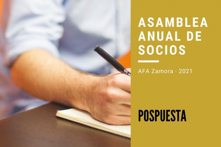 SE POSPONE LA ASAMBLEA GENERAL DE SOCIOS 2021 DE AFA ZAMORA